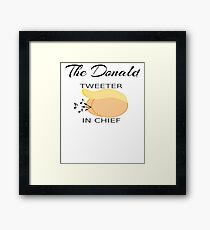 The Donald Twitter In Chief Framed Print