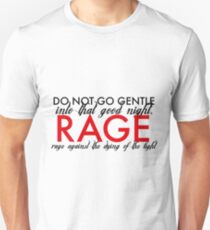 Do Not Go Gentle Unisex T-Shirt