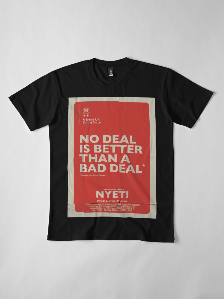 Alternate view of No Deal T-Shirt Premium T-Shirt