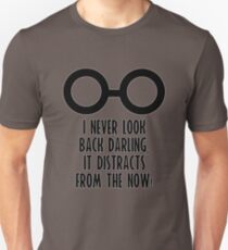 I Never Look Back Darling Unisex T-Shirt
