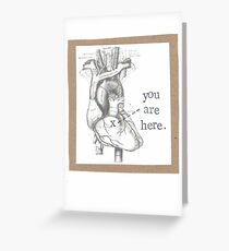 You Are Here Anatomical Heart Greeting Card