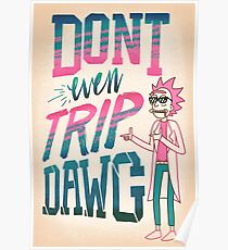 Don’t Even Trip, Dawg Poster