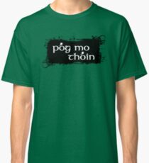 Pog Mo Thoin Classic T-Shirt
