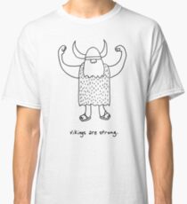 Vikings are strong black and white drawing Classic T-Shirt