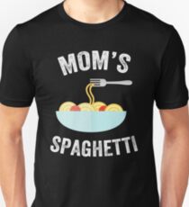 Mom's Spaghetti - Italian mom Unisex T-Shirt