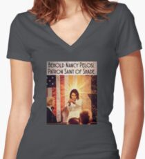 Nancy Pelosi: Patron Saint of Shade Women's Fitted V-Neck T-Shirt
