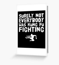 Tarjeta de felicitación Seguramente no todo el mundo estaba luchando con kung fu