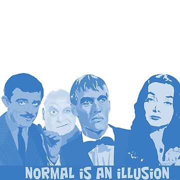 Artwork thumbnail, the addams family, normal is an illusion by mayerarts