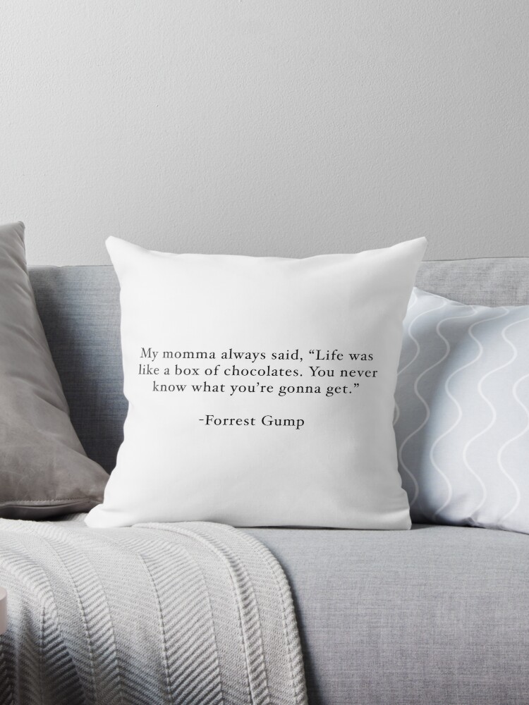 Life Was Like A Box Of Chocolates Forrest Gump Quote Throw Pillow