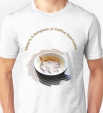 Caffeine Deprivation Unisex T-Shirt