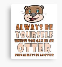 Otter - Always be yourself Metallbild