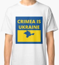 Crimea is Ukraine Classic T-Shirt