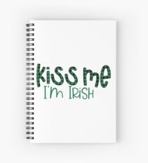 Kiss Me Im Irish Spiral Notebook