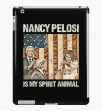 NANCY PELOSI IS MY SPIRIT ANIMAL iPad Case/Skin