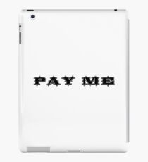 Pay Me iPad Case/Skin