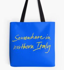 Somewhere in northern Italy CMBYN Tote Bag