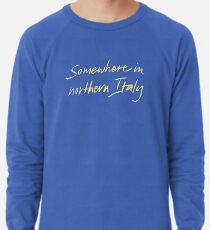 Irgendwo in Norditalien CMBYN Leichtes Sweatshirt
