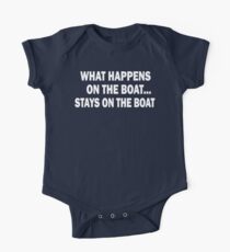 What happens on the boat... Stays on the boat - T-Shirt One Piece - Short Sleeve