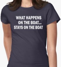 What happens on the boat... Stays on the boat - T-Shirt Women's Fitted T-Shirt