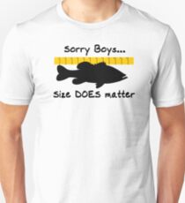 Sorry boys... Size does matter - Fishing T-shirt Unisex T-Shirt