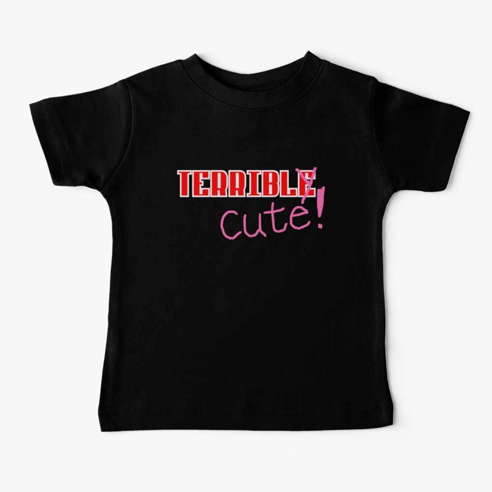 Terribly Cute Baby T-Shirt