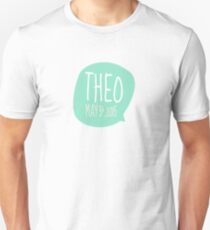 Theo - custom birthday Unisex T-Shirt