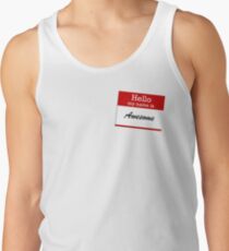 Hello my name is awesome Tank Top