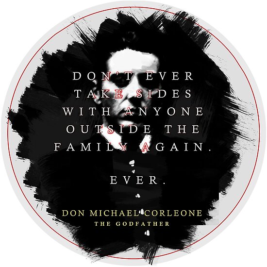 Quotes From The Godfather Michael Corleone On Sides Poster Gifts And T Shirts Sticker Poster By Tasnim Saadon Redbubble