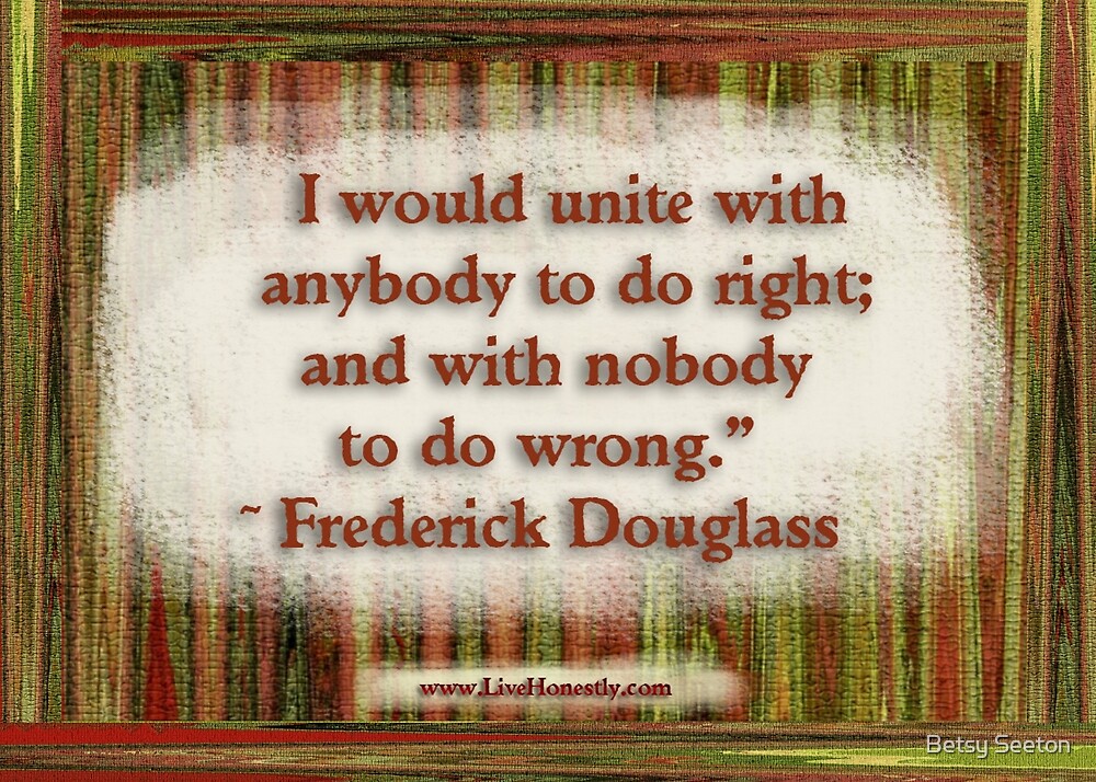 Frederick Douglass Quote by Betsy  Seeton