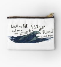 Who is He that even the wind and sea obey Him? | Luke 8:25 Studio Pouch