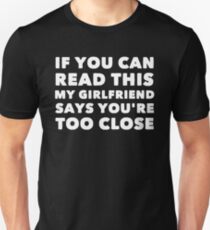 Wenn Sie das lesen können, sagt meine Freundin zu nah Unisex T-Shirt