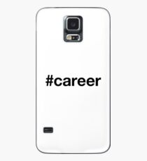 CAREER Case/Skin for Samsung Galaxy