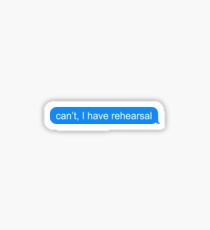 Can't I Have Rehearsal Sticker