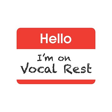 Hello Iapos;m On Vocal Rest Art Print for Sale by moderntimes Redbubble