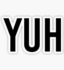 "yuh" von ariana Sticker