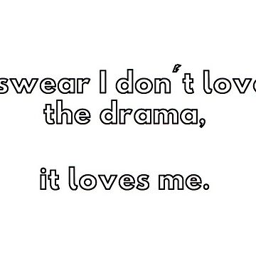 end game Taylor swift I don't love the drama notebook/journal: I