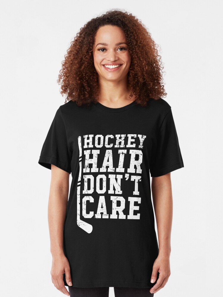 Hockey Hair Don T Care Hockey Lover T Shirt By Alexmichel