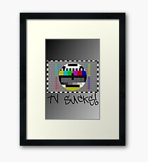 TV Sucks! by Chillee Wilson Framed Print