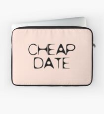 Cheap Date by Chillee Wilson Laptop Sleeve