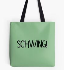 Schwing! by Chillee Wilson Tote Bag