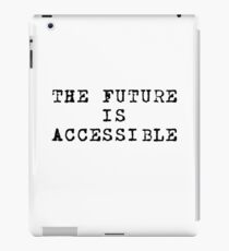 The Future Is Accessible iPad Case/Skin