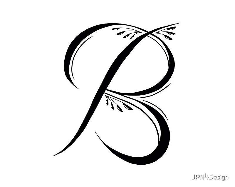 "B - Fancy Letter B" By JPN4Design | Redbubble