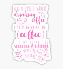 Kann nicht aufhören, Kaffee in Pink zu trinken Sticker