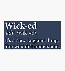 Limited Edition Wicked Its A New England Thing, Tom Brady, Patriots, Tb12 Shirts, Mugs, Hoodies & Phone Cases! Photographic Print