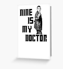 nine is my doctor Greeting Card