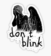 don't blink! Sticker