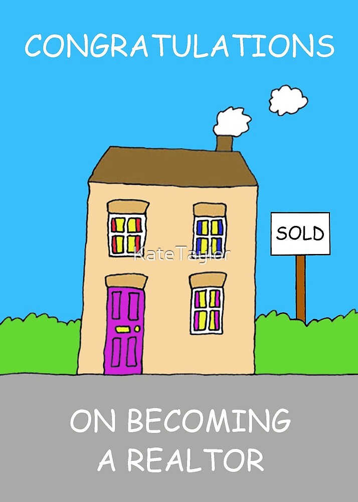 "Congratulations On Becoming A Realtor" By KateTaylor | Redbubble