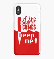 If the Apocalypse Comes Beep Me iPhone Case