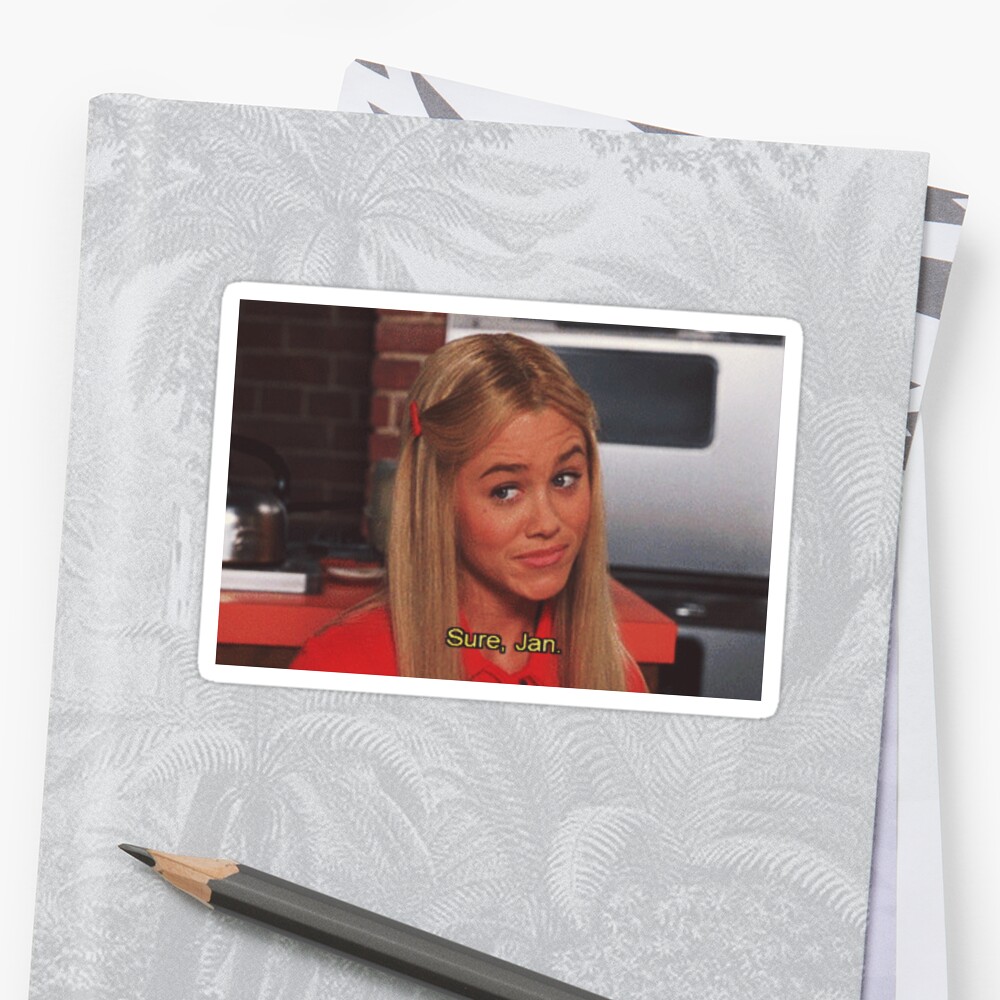 The Brady Bunch Sure Jan” Stickers By Thefloofym Redbubble