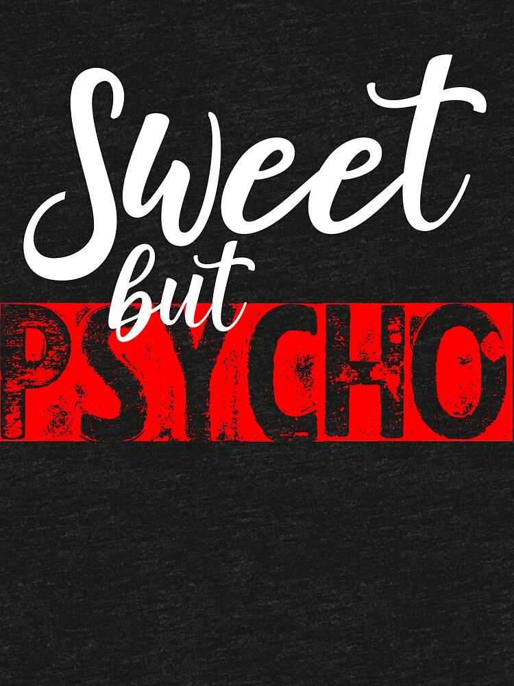 sweet but psycho t shirt uk